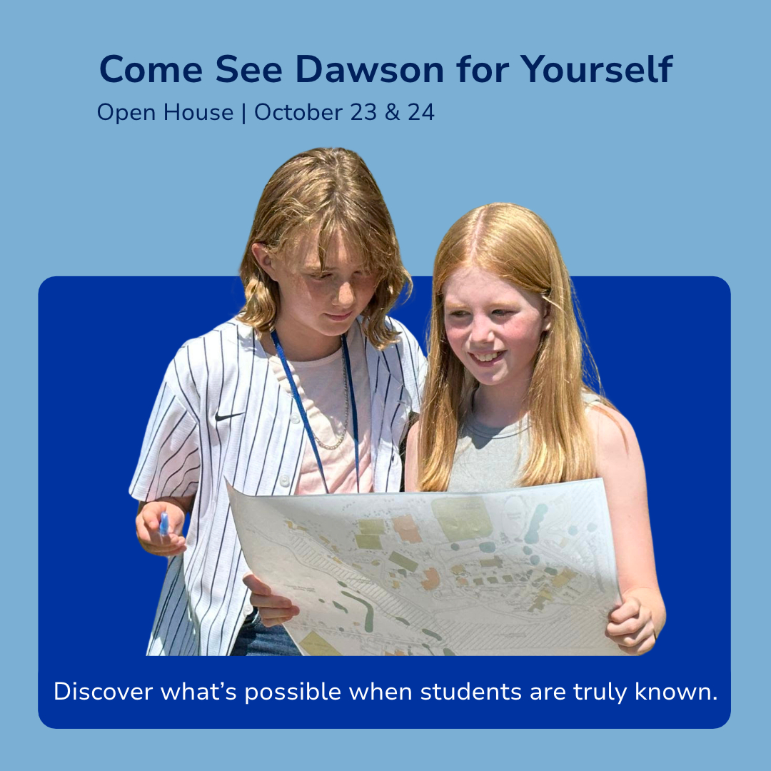 Dawson School Open House, October 23 and 24